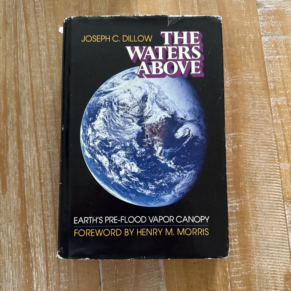 Joseph C. Dillow Waters Above Vapor Canopy 1st‎ Ed 1981- HC-DJ